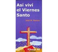 Así Viví El Viernes Santo