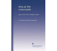 Asia at the crossroads: Japan, Korea, China, Philippine Islands