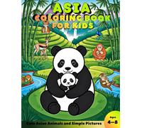 Asia Coloring Book for Kids: Cute Asian Animals and Simple Pictures