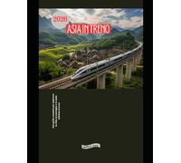 Asia in treno 2026: Una guida completa per esplorare le città, le montagne e le coste dell'Asia in treno (Explore the World by Train in 2026)