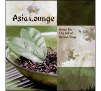Asia Lounge - Green Tea, The Art Of Asian Living