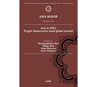 Asia maior. Asia in 2024: fragile democracies amid global turmoil (2024) (Vol. 35)