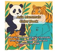 Asia Mammals Color Book: Mammals from Asia (Color Book) (Wild Animals Around the World - Ready for You to Color!)