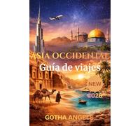 ASIA OCCIDENTAL Guía de viajes 2026
