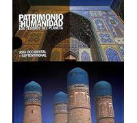 ASIA OCCIDENTAL Y SEPTENTRIONAL SE (PATRIMONIO DE LA HUMANIDAD)