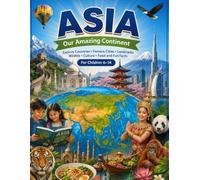 ASIA,Our Amazing continent: Explore countries,Famous Cities,Landmarks,Wildlife,Tradition,Food and Fun Facts