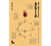 Asia ribelle. Assalto agli imperi e rivoluzione globale