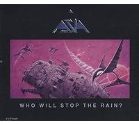 ASIA - WHO WILL STOP THE RAIN (CD SINGLE)
