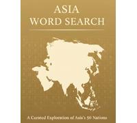 ASIA Word Search: 50 Puzzles Celebrating the Culture, Food, and Landscapes of the East | A Cultural Geography Activity Book for Adults and Travelers ... Grade Reference Word Search Collection)