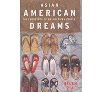 Asian American Dreams: The Emergence of an American People