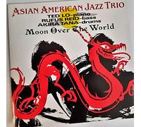 Asian American Jazz Trio - Moon over the world (1993)