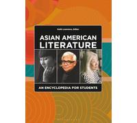 Asian American Literature: An Encyclopedia for Students