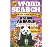 Asian Animals Word Search for Kids: 50 Large Print Puzzles with Mystery Words, Wildlife Facts and an Exciting Trivia Quiz for Ages 8 to 12 (The Ultimate Wild World, word search collection FOR KIDS!)