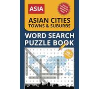 Asian Cities, Towns & Suburbs Word Search Book for Adults, Seniors, & Teens: A Fun and Educational Word Find Collection with Large Print Puzzles ... Towns & Suburbs Word Search Puzzle Series)