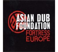 Asian Dub Foundation - Fortress Europe