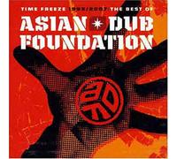 Asian Dub Foundation - The Best of-Time Freeze 1995/2007