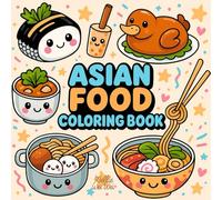 Asian food coloring book: A Cozy Coloring Journey Through Bubble Tea, Dumplings, and More! (Coloring World: A Nellie WeiWei Coloring Collection)