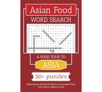 Asian Food Word Search: 50+ Interesting Word Search Puzzles about Delicious and Popular Asian Foods | Easy to Read Print | 6x9 inches | For Adults, Seniors, and Teens
