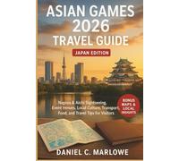 Asian Games 2026 Travel Guide: Japan Edition: Nagoya & Aichi Sightseeing, Event Venues, Local Culture, Transport, Food, and Travel Tips for Visitors