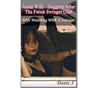 Asian Wife - Dogging After The Fetish Swinger Club: Wife Watching With A Stranger