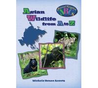 Asian Wildlife from A to Z: A Photo Journey Exploring the Fascinating Creatures of Asia with Fun Facts for Kids Who Love Wild Animals: 5 (Animal Kingdom ABCs)