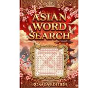 Asian Word Search: Large Print Puzzles of Ancient History, Traditional Food & Cultural Heritage: 80+ Brain Games for Adults and Seniors Exploring the Wonders of Asia