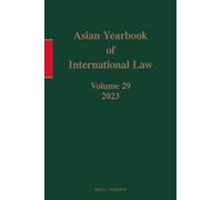 Asian Yearbook of International Law, Volume 29 (2023)