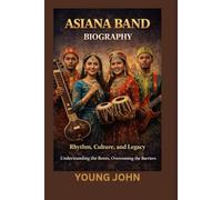 ASIANA BAND BIOGRAPHY: Rhythm, Culture, and Legacy