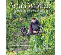 Asia's Wildlife: A Journey to the Forests of Hope (Proceeds Support Birdlife International) (Tuttle Specials)