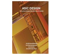 ASIC Design with Spice Modelling and Circuit Design: ASIC Design