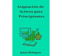 Asignación de Activos para Principiantes: Tu Cartera Paso a Paso