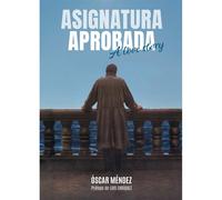 ASIGNATURA APROBADA. A LOVE STORY (FUERA DE COLECCION) [Tapa blanda] MÉNDEZ, ÓSCAR