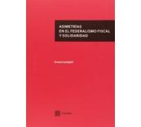 Asimetrías en el federalismo fiscal y solidaridad