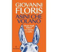 Asini che volano. Elogio degli italiani tra cinema e realtà (Saggi)