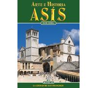 Asís. Arte e historia. Ediz. spagnola (Arte e storia)