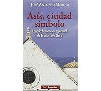 Asis Ciudad simbolo: Legado humano y espiritual de Francisco y Clara: 229 (POPULAR)
