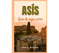 Asís Guía de viajes 2026: Peregrinaciones, retiros espirituales y paz interior en el corazón de la Umbría de San Francisco