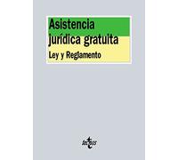 Asistencia jurídica gratuita: Ley y reglamento (Derecho - Biblioteca de Textos Legales)