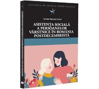 Asistenta sociala a persoanelor varstnice in Romania postdecembrista - Carmen Marcela Ciornei