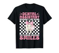 Asistente Dental Me Gusta ser la razón Higienista Dentista Camiseta