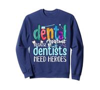 Asistente dental porque los dentistas necesitan un higienista divertido de héroes Sudadera