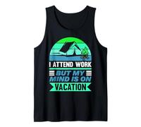 Asisto al trabajo pero mi mente está activada en modo vacaciones Camiseta sin Mangas