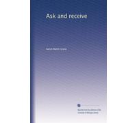 Ask and receive