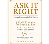 ASK IT RIGHT: THE PROMPT VAULT