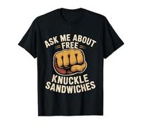 Ask Me About Free Knuckle Sandwiches Bromas sarcásticas - Camiseta