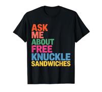 Ask Me About Free Knuckle Sandwiches |- Camiseta gráfica económica, Hombre, Negro, M