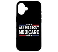 Ask Me About Medicare Health Insurance Consultant Carcasa para iPhone 16
