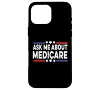 Ask Me About Medicare Health Insurance Consultant Carcasa para iPhone 16 Pro MAX