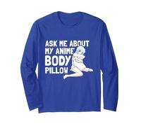 Ask Me About My Anime Body Pillow - Funny Anime Kawaii Otaku Manga Larga, Unisex para Adultos, Azul Real, S