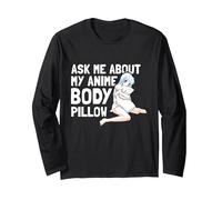 Ask Me About My Anime Body Pillow - Funny Anime Kawaii Otaku Manga Larga, Unisex para Adultos, Negro, M